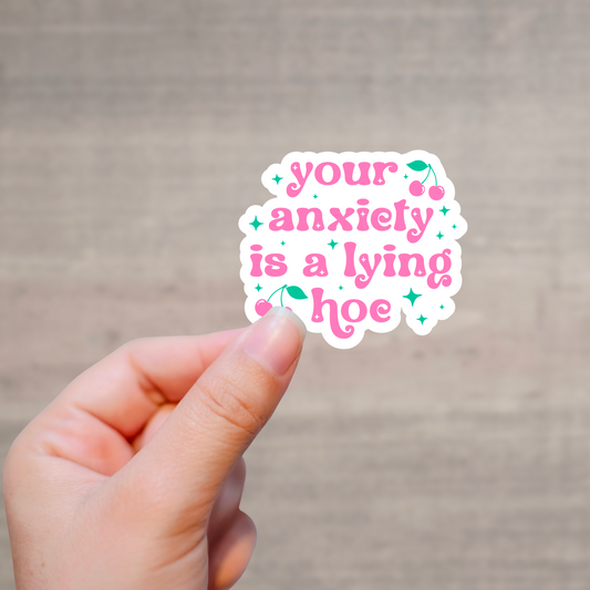Your Anxiety Is Lying Sticker